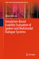 ISBN 9783319625171: Simulation-Based Usability Evaluation of Spoken and Multimodal Dialogue Systems