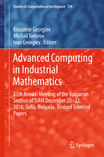 ISBN 9783319655291: Advanced Computing in Industrial Mathematics – 11th Annual Meeting of the Bulgarian Section of SIAM December 20-22, 2016, Sofia, Bulgaria. Revised Selected Papers