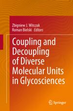 ISBN 9783319655864: Coupling and Decoupling of Diverse Molecular Units in Glycosciences