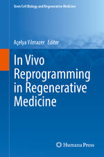 ISBN 9783319657196: In Vivo Reprogramming in Regenerative Medicine