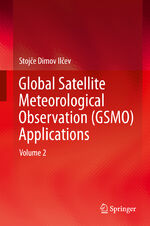 ISBN 9783319670461: Global Satellite Meteorological Observation (GSMO) Applications