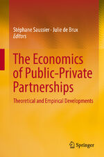 ISBN 9783319680491: The Economics of Public-Private Partnerships – Theoretical and Empirical Developments