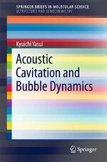 ISBN 9783319682365: Acoustic Cavitation and Bubble Dynamics