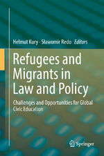 ISBN 9783319721583: Refugees and Migrants in Law and Policy – Challenges and Opportunities for Global Civic Education