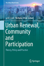 ISBN 9783319723105: Urban Renewal, Community and Participation - Theory, Policy and Practice