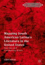 ISBN 9783319723914: Mapping South American Latina/o Literature in the United States - Interviews with Contemporary Writers