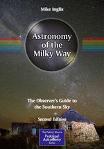 ISBN 9783319729497: Astronomy of the Milky Way - The Observer’s Guide to the Southern Sky