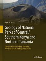 ISBN 9783319737843: Geology of National Parks of Central/Southern Kenya and Northern Tanzania - Geotourism of the Gregory Rift Valley, Active Volcanism and Regional Plateaus