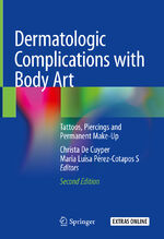 ISBN 9783319770970: Dermatologic Complications with Body Art - Tattoos, Piercings and Permanent Make-Up