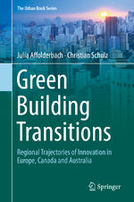 ISBN 9783319777085: Green Building Transitions - Regional Trajectories of Innovation in Europe, Canada and Australia