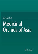 Eng Soon Teoh: Medicinal Orchids of Asia Eng Soon Teoh: Medicinal Orchids of Asia