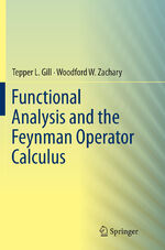 ISBN 9783319801803: Functional Analysis and the Feynman Operator Calculus