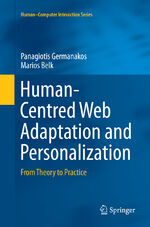 ISBN 9783319802626: Human-Centred Web Adaptation and Personalization – From Theory to Practice