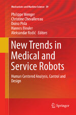 ISBN 9783319808659: New Trends in Medical and Service Robots – Human Centered Analysis, Control and Design