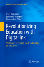 ISBN 9783319809861: Revolutionizing Education with Digital Ink – The Impact of Pen and Touch Technology on Education