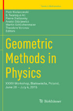 ISBN 9783319811109: Geometric Methods in Physics – XXXIV Workshop, Białowieża, Poland, June 28 – July 4, 2015