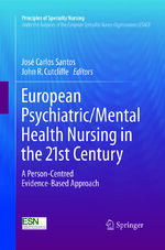 ISBN 9783319811147: European Psychiatric/Mental Health Nursing in the 21st Century – A Person-Centred Evidence-Based Approach