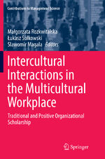 ISBN 9783319819631: Intercultural Interactions in the Multicultural Workplace – Traditional and Positive Organizational Scholarship