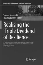 ISBN 9783319821573: Realising the 'Triple Dividend of Resilience' – A New Business Case for Disaster Risk Management