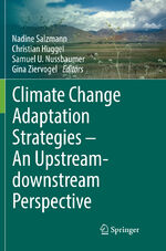 ISBN 9783319821795: Climate Change Adaptation Strategies – An Upstream-downstream Perspective