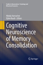 ISBN 9783319832005: Cognitive Neuroscience of Memory Consolidation