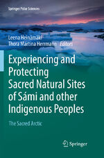 ISBN 9783319838915: Experiencing and Protecting Sacred Natural Sites of Sámi and other Indigenous Peoples