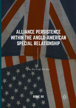 ISBN 9783319842011: Alliance Persistence within the Anglo-American Special Relationship – The Post-Cold War Era