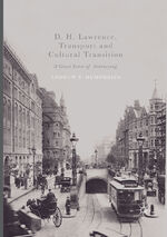 ISBN 9783319844961: D. H. Lawrence, Transport and Cultural Transition – 'A Great Sense of Journeying'