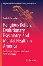 ISBN 9783319849140: Religious Beliefs, Evolutionary Psychiatry, and Mental Health in America – Evolutionary Threat Assessment Systems Theory