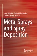 ISBN 9783319849638: Metal Sprays and Spray Deposition