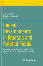 ISBN 9783319862545: Recent Developments in Fractals and Related Fields - Conference on Fractals and Related Fields III, île de Porquerolles, France, 2015