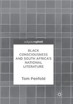 ISBN 9783319862880: Black Consciousness and South Africa’s National Literature