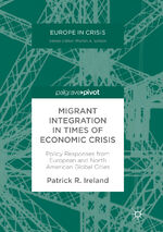 ISBN 9783319863207: Migrant Integration in Times of Economic Crisis – Policy Responses from European and North American Global Cities