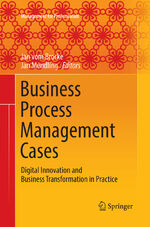 ISBN 9783319863726: Business Process Management Cases – Digital Innovation and Business Transformation in Practice