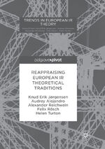 ISBN 9783319863986: Reappraising European IR Theoretical Traditions