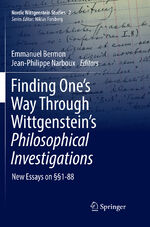 ISBN 9783319875743: Finding One’s Way Through Wittgenstein’s Philosophical Investigations – New Essays on §§1-88