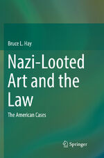 ISBN 9783319879130: Nazi-Looted Art and the Law – The American Cases