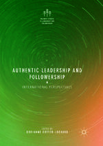 ISBN 9783319879956: Authentic Leadership and Followership – International Perspectives