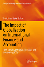 ISBN 9783319886558: The Impact of Globalization on International Finance and Accounting - 18th Annual Conference on Finance and Accounting (ACFA)