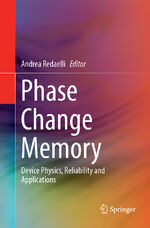 ISBN 9783319887074: Phase Change Memory – Device Physics, Reliability and Applications