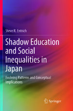 ISBN 9783319887173: Shadow Education and Social Inequalities in Japan - Evolving Patterns and Conceptual Implications