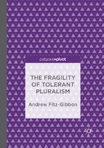 ISBN 9783319887838: The Fragility of Tolerant Pluralism