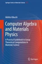 ISBN 9783319942254: Computer Algebra and Materials Physics – A Practical Guidebook to Group Theoretical Computations in Materials Science