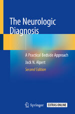 ISBN 9783319959504: The Neurologic Diagnosis - A Practical Bedside Approach