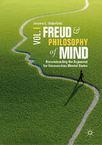 ISBN 9783319963426: Freud and Philosophy of Mind, Volume 1 – Reconstructing the Argument for Unconscious Mental States