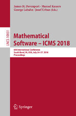 ISBN 9783319964171: Mathematical Software – ICMS 2018 – 6th International Conference, South Bend, IN, USA, July 24-27, 2018, Proceedings