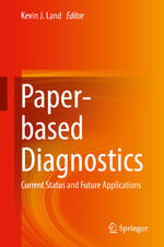 ISBN 9783319968681: Paper-based Diagnostics – Current Status and Future Applications