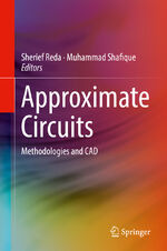 ISBN 9783319993218: Approximate Circuits – Methodologies and CAD