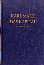 Das Kapital. Kritik der politischen Ökonomie / Das Kapital. Erster Band - Der Produktionsprozess des Kapitals