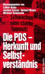 Die PDS - Herkunft und Selbstverständnis – Eine politisch-historische Debatte